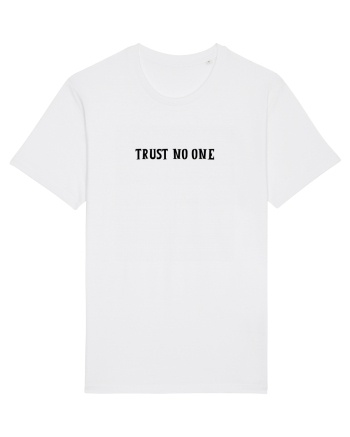 trust no one White