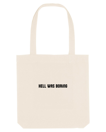 hell was boring Natural