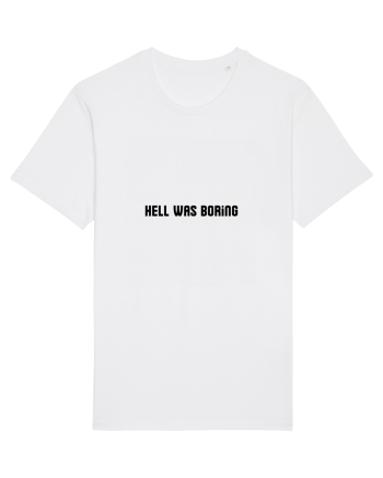 hell was boring White