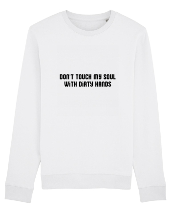 don t touch my soul... White