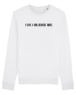 i have a millionaire mind Bluză mânecă lungă Unisex Rise
