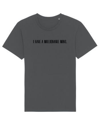 i have a millionaire mind Anthracite