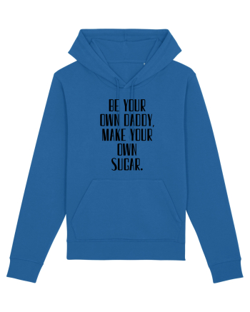 be your own daddy... Royal Blue