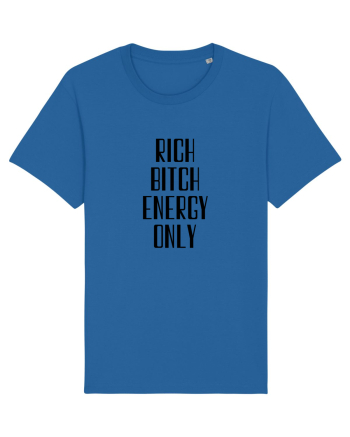 rich bitch energy only Royal Blue
