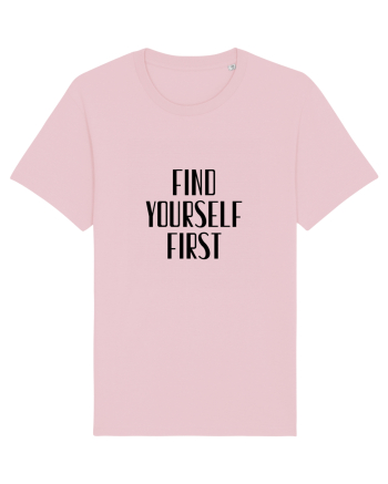 FIND YOURSELF FIRST Cotton Pink