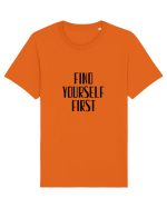FIND YOURSELF FIRST Tricou mânecă scurtă Unisex Rocker