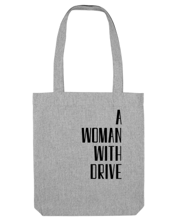 A WOMAN WITH DRIVE Heather Grey