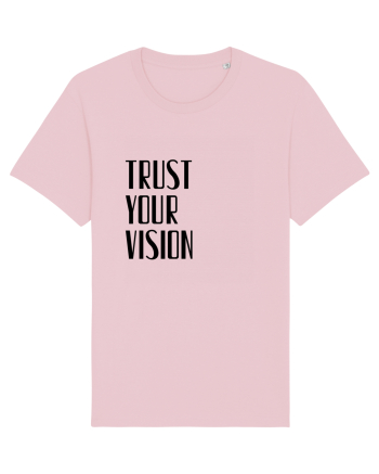 TRUST YOUR VISION Cotton Pink