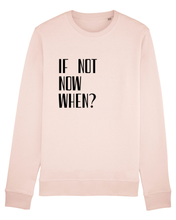 IF NOT NOW WHEN Candy Pink