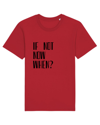 IF NOT NOW WHEN Red