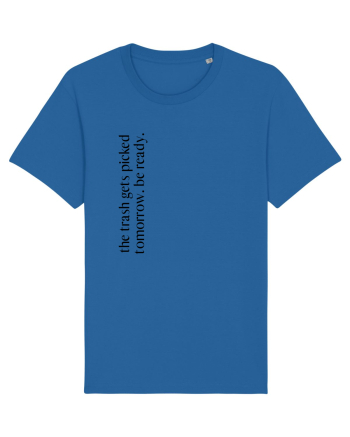 the trash gets... Royal Blue