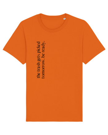 the trash gets... Bright Orange