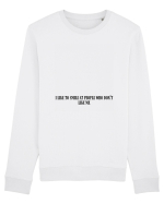 i like to smile at people... Bluză mânecă lungă Unisex Rise