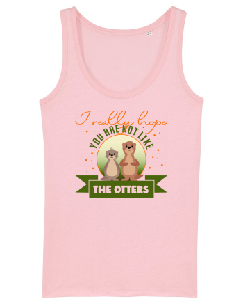 Not like the otters Cotton Pink