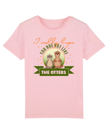 Not like the otters Cotton Pink