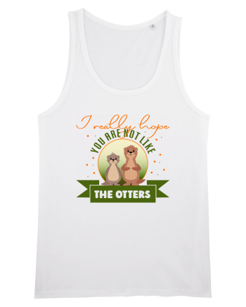 Not like the otters White