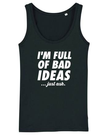 Full of bad ideas Black