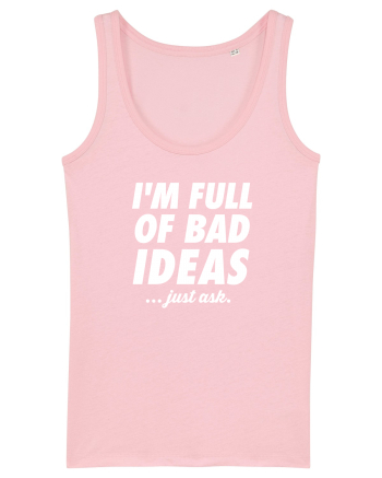 Full of bad ideas Cotton Pink