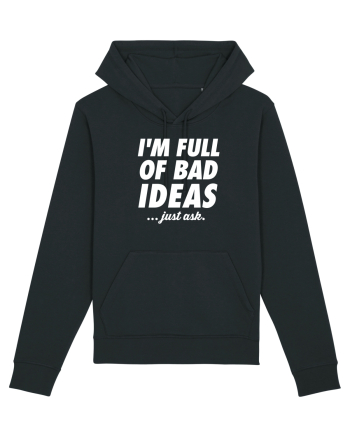 Full of bad ideas Black