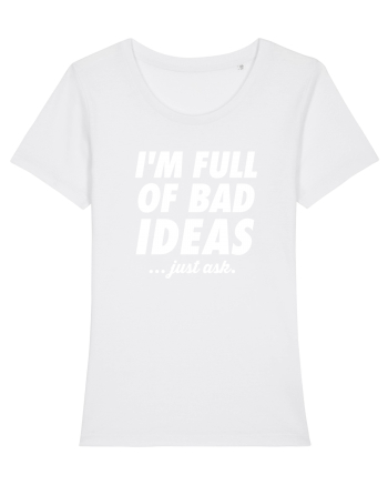 Full of bad ideas White