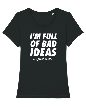 Full of bad ideas Black