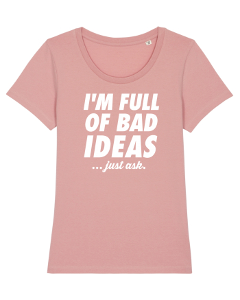 Full of bad ideas Canyon Pink