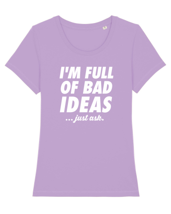 Full of bad ideas Lavender Dawn