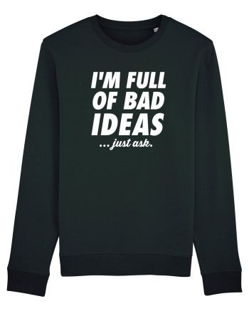 Full of bad ideas Black