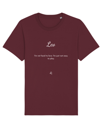 leo i m not hard to love... Burgundy