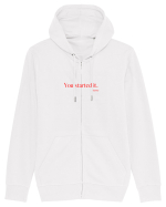 you started it... Hanorac cu fermoar Unisex Connector