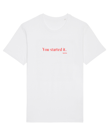 you started it... White