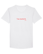 you started it... Tricou mânecă scurtă guler larg Bărbat Skater