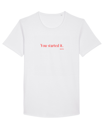 you started it... White