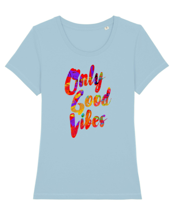 Only good Vibes Sky Blue