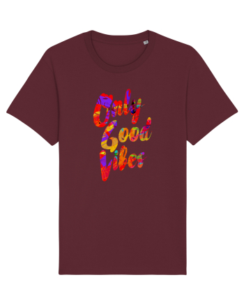 Only good Vibes Burgundy