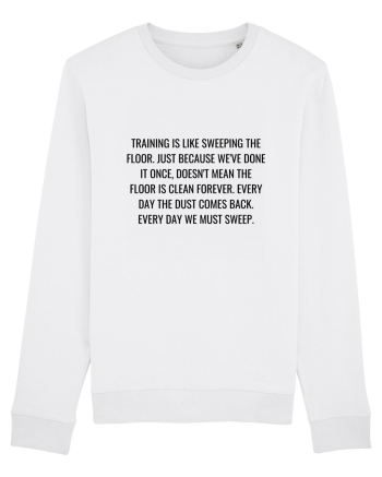 training is like sweeping... White