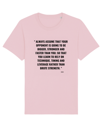 always assume that your opponent... Cotton Pink