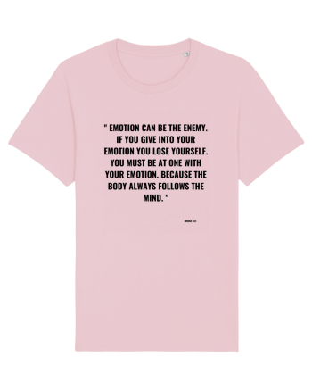 emotion can be the enemy... Cotton Pink