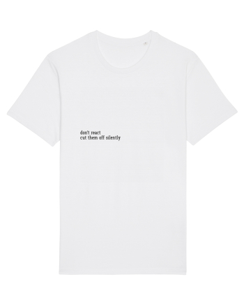 don t react... White