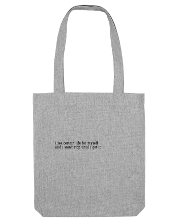 i see certain life for myself... Heather Grey