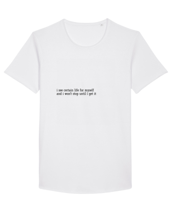 i see certain life for myself... White