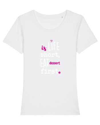 Eat dessert first White