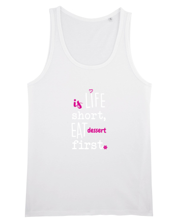 Eat dessert first White