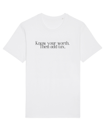 know your worth then add tax White
