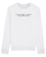 i never chase... Bluză mânecă lungă Unisex Rise