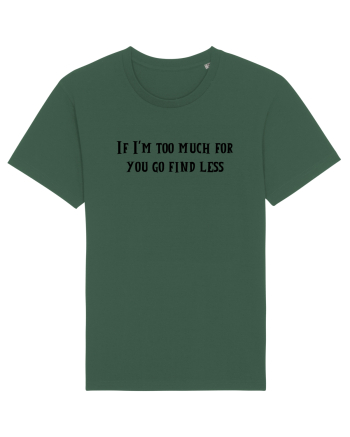if i m too much... Bottle Green