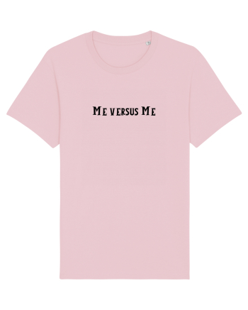 me versus me... Cotton Pink