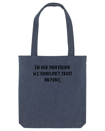 in our profession... Midnight Blue
