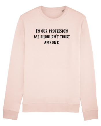 in our profession... Candy Pink