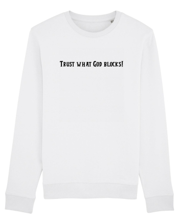 trust what god blocks White